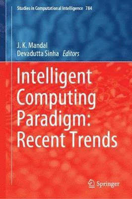Intelligent Computing Paradigm: Recent Trends 1