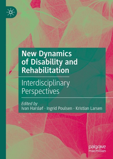 bokomslag New Dynamics of Disability and Rehabilitation