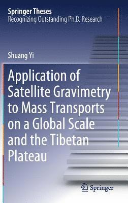 Application of Satellite Gravimetry to Mass Transports on a Global Scale and the Tibetan Plateau 1
