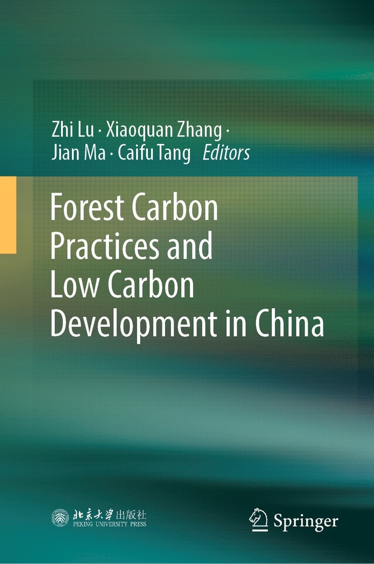 Forest Carbon Practices and Low Carbon Development in China 1