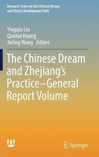 bokomslag The Chinese Dream and Zhejiangs PracticeGeneral Report Volume