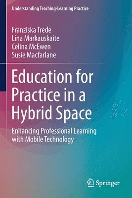 Education for Practice in a Hybrid Space 1