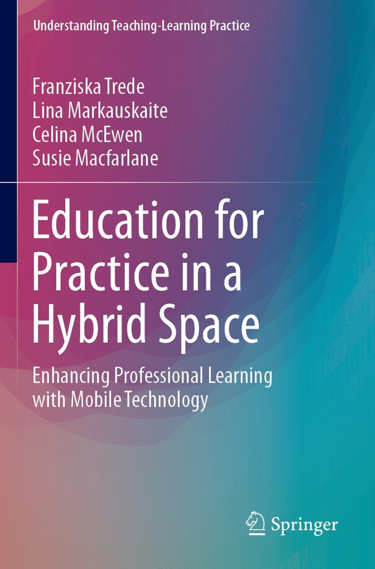 Education for Practice in a Hybrid Space