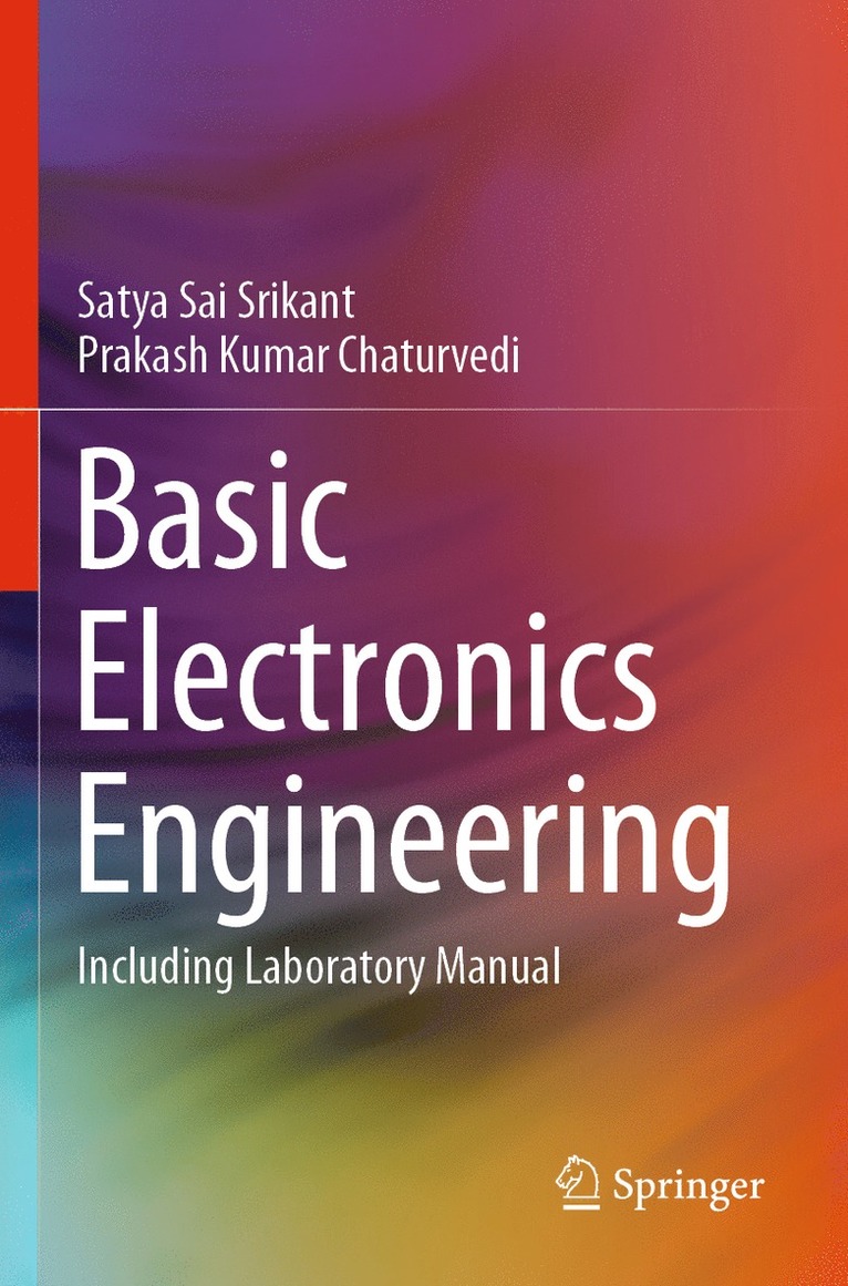 Satya Sai Srikant, Prakash Kumar Chaturvedi - Basic Electronics Engineering, Häftad
