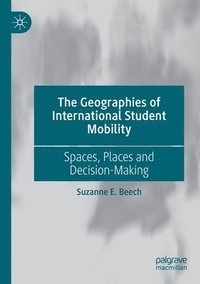 bokomslag The Geographies of International Student Mobility