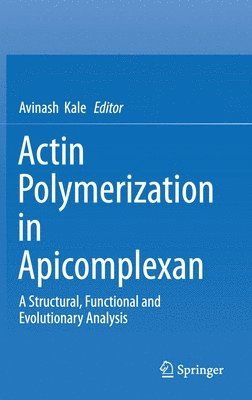 Actin Polymerization in Apicomplexan 1