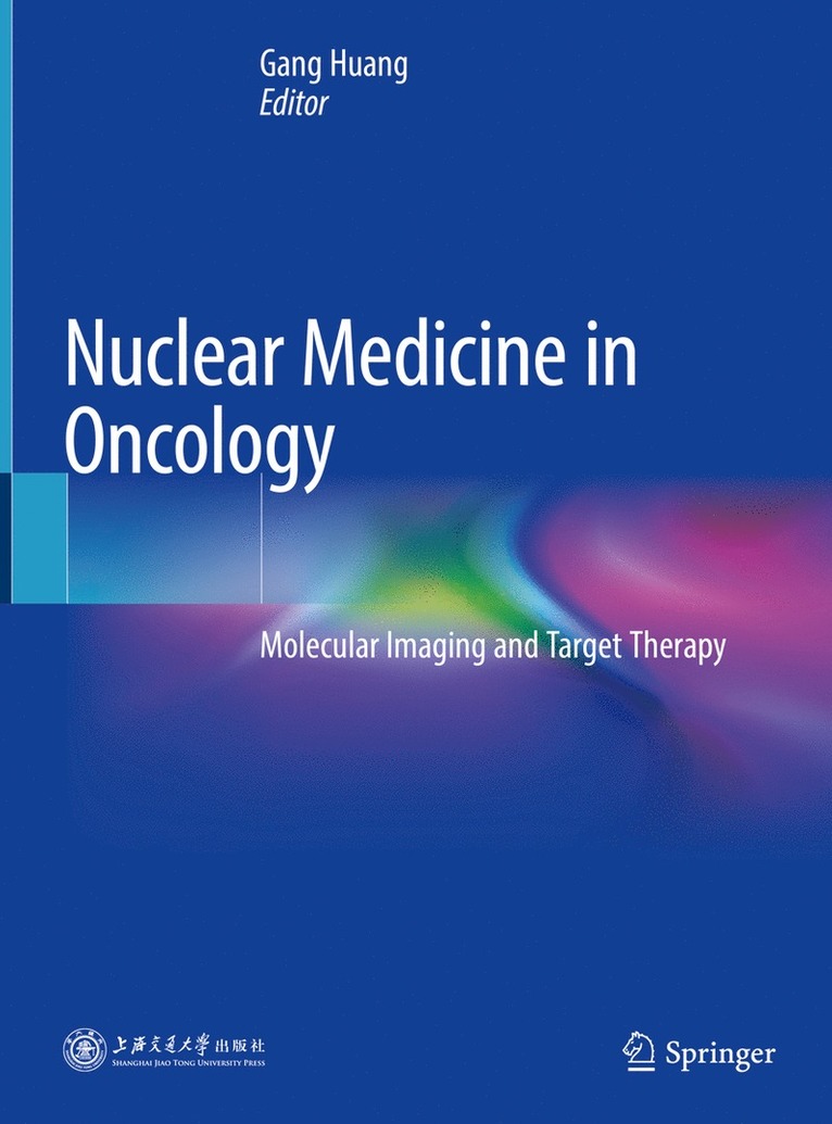 Gang Huang - Nuclear Medicine in Oncology, Inbunden