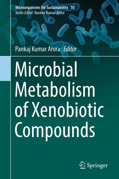 Pankaj Kumar Arora - Microbial Metabolism of Xenobiotic Compounds, Inbunden