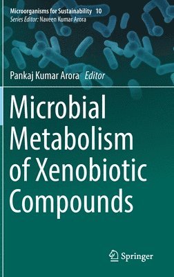 bokomslag Microbial Metabolism of Xenobiotic Compounds