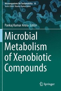 bokomslag Microbial Metabolism of Xenobiotic Compounds