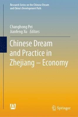 bokomslag Chinese Dream and Practice in Zhejiang  Economy