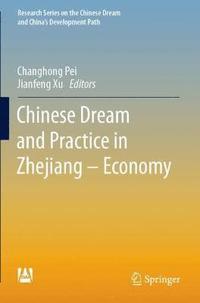 bokomslag Chinese Dream and Practice in Zhejiang  Economy