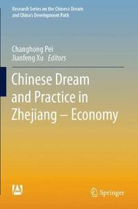 bokomslag Chinese Dream and Practice in Zhejiang - Economy