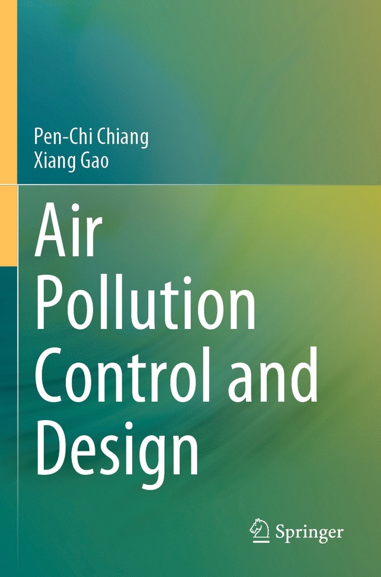 Pen-Chi Chiang, Xiang Gao - Air Pollution Control and Design, Häftad