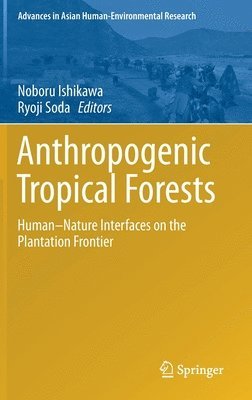Anthropogenic Tropical Forests 1