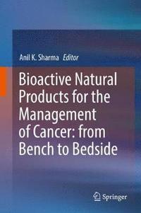 bokomslag Bioactive Natural Products for the Management of Cancer: from Bench to Bedside