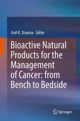 bokomslag Bioactive Natural Products for the Management of Cancer: from Bench to Bedside