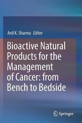 bokomslag Bioactive Natural Products for the Management of Cancer: from Bench to Bedside