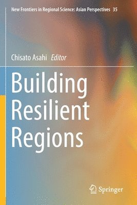 Building Resilient Regions 1