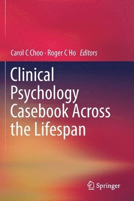 bokomslag Clinical Psychology Casebook Across the Lifespan