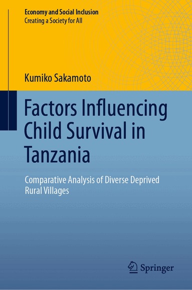 Kumiko Sakamoto - Factors Influencing Child Survival in Tanzania, Inbunden