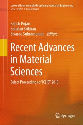 Satish Pujari, Satuluri Srikiran, Sivarao Subramonian - Recent Advances in Material Sciences, Inbunden