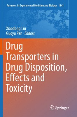 bokomslag Drug Transporters in Drug Disposition, Effects and Toxicity