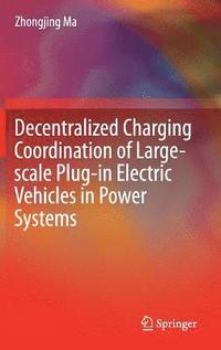 bokomslag Decentralized Charging Coordination of Large-scale Plug-in Electric Vehicles in Power Systems