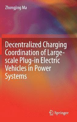 bokomslag Decentralized Charging Coordination of Large-scale Plug-in Electric Vehicles in Power Systems