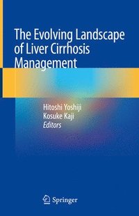 bokomslag The Evolving Landscape of Liver Cirrhosis Management