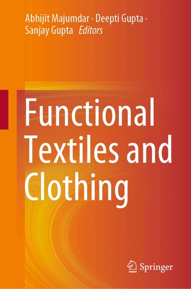 Abhijit Majumdar, Deepti Gupta, Sanjay Gupta - Functional Textiles and Clothing, Inbunden