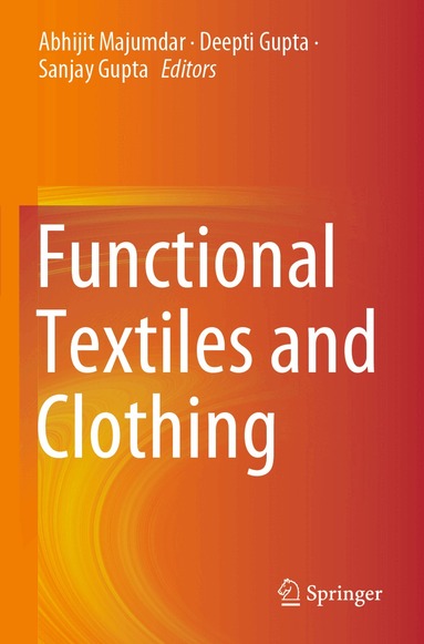 Abhijit Majumdar, Deepti Gupta, Sanjay Gupta - Functional Textiles and Clothing, Häftad
