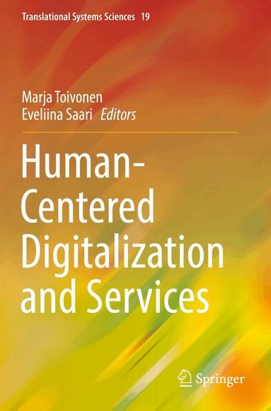 Marja Toivonen, Eveliina Saari - Human-Centered Digitalization and Services, Häftad