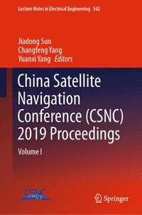 bokomslag China Satellite Navigation Conference (CSNC) 2019 Proceedings