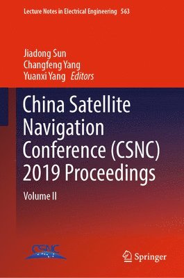 bokomslag China Satellite Navigation Conference (CSNC) 2019 Proceedings