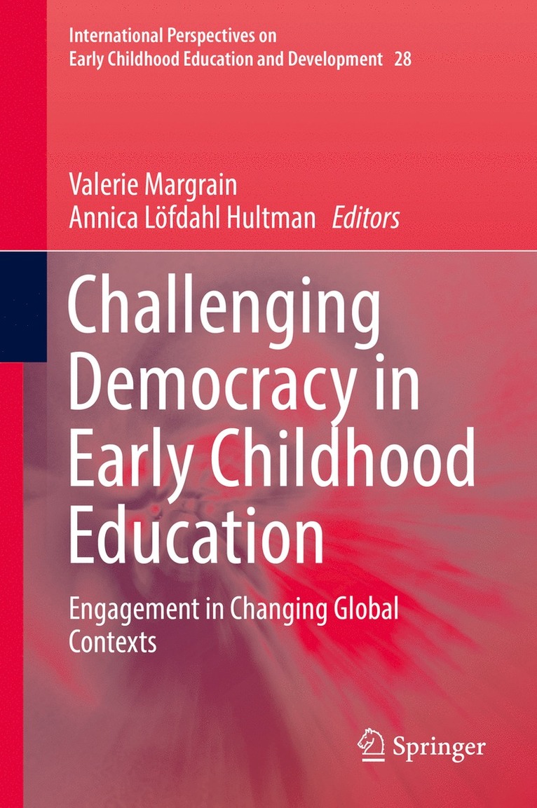 Valerie Margrain, Annica Löfdahl Hultman - Challenging Democracy in Early Childhood Education, Inbunden