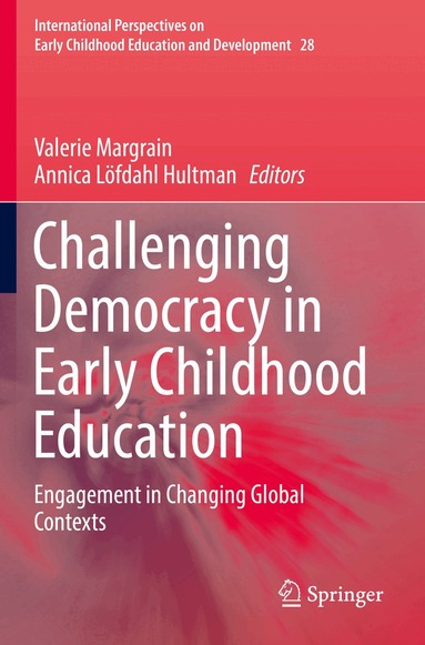 Valerie Margrain, Annica Löfdahl Hultman - Challenging Democracy in Early Childhood Education, Häftad