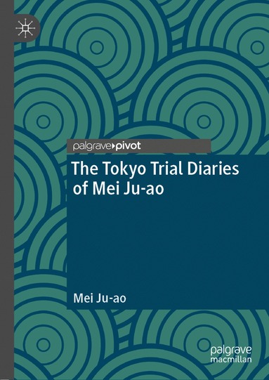 bokomslag Tokyo Trial Diaries of Mei Ju-ao