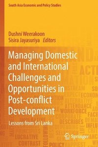 bokomslag Managing Domestic and International Challenges and Opportunities in Post-conflict Development