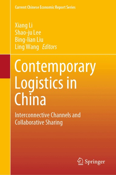 Xiang Li, Shao-ju Lee, Bing-lian Liu, Ling Wang - Contemporary Logistics in China, Inbunden
