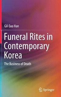 bokomslag Funeral Rites in Contemporary Korea