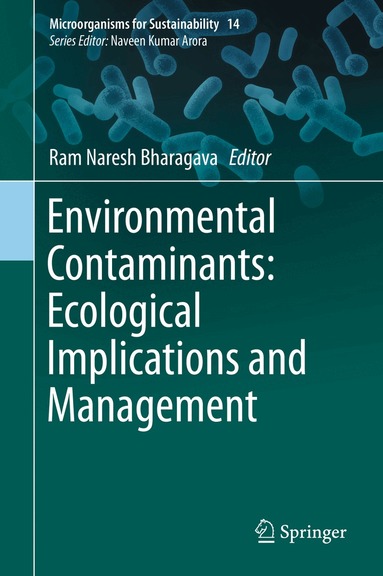 Ram Naresh Bharagava - Environmental Contaminants: Ecological Implications and Management, Inbunden