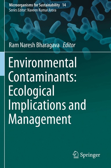 Ram Naresh Bharagava - Environmental Contaminants: Ecological Implications and Management, Häftad
