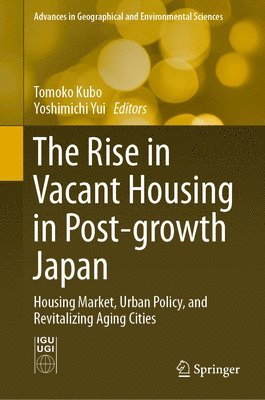 bokomslag The Rise in Vacant Housing in Post-growth Japan