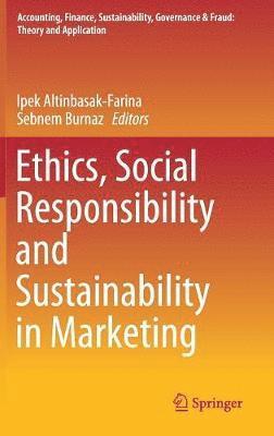 Ethics, Social Responsibility and Sustainability in Marketing 1