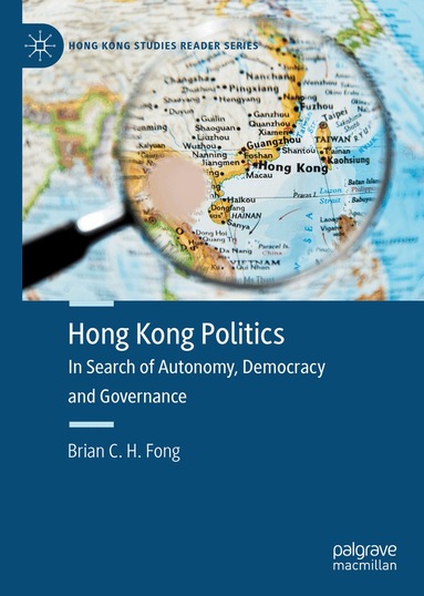 Brian C. H. Fong - Hong Kong Politics, Inbunden
