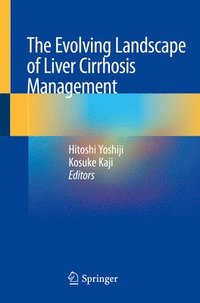 bokomslag The Evolving Landscape of Liver Cirrhosis Management