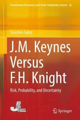 J.M. Keynes Versus F.H. Knight