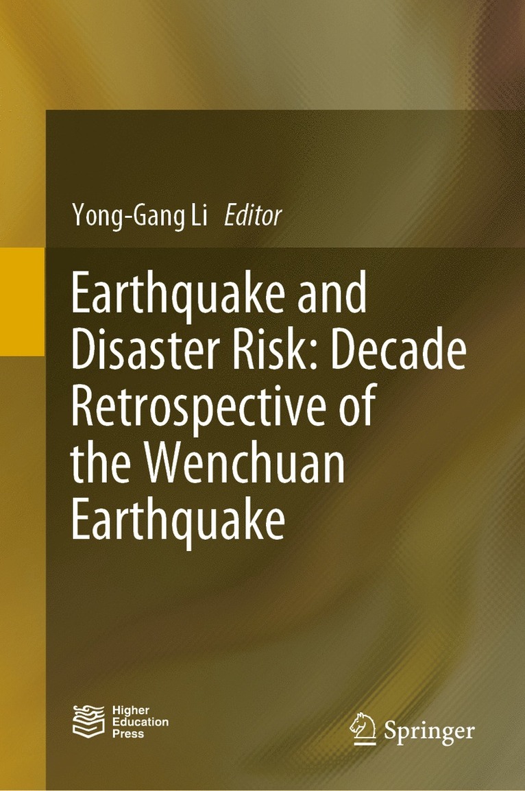Earthquake and Disaster Risk: Decade Retrospective of the Wenchuan Earthquake