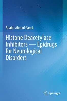 bokomslag Histone Deacetylase Inhibitors - Epidrugs for Neurological Disorders